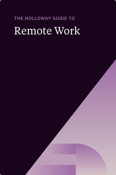 . The Holloway Guide to Remote Work